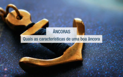 ÂNCORAS – Quais as características de uma boa âncora